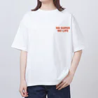 トマトマーケットのNO SUPER,NO LIFE(レッド) Oversized T-Shirt