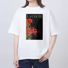 アニマル四字熟語のリコリス　彼岸花　LYCORIS オーバーサイズTシャツ