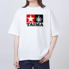 おもしろいTシャツ屋さんのTAIMA 大麻 大麻草 マリファナ cannabis marijuana Oversized T-Shirt