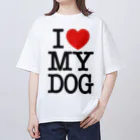 I LOVE SHOPのI LOVE MY DOG Oversized T-Shirt