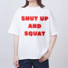 けあー商店のShut Up and Squat 赤ロゴ オーバーサイズTシャツ