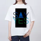 HugoDesignsのSay Yes! オーバーサイズTシャツ