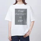 自由な車中泊の自由な車中泊 Oversized T-Shirt