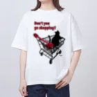 kima-maniのDon't you go shopping? Oversized T-Shirt