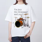 『NG （Niche・Gate）』ニッチゲート-- IN SUZURIのI'm just the drummer! and you? DW h.t. オーバーサイズTシャツ