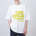 nanocycleのmake some HAPPY noise!! with nanocycle Oversized T-Shirt