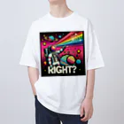 seiya_CosmicPioneerのRIGHT? Oversized T-Shirt