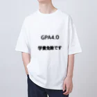 しょーもないデザイン屋のGPA4.0 学費免除です Oversized T-Shirt