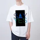 HugoDesignsのSay Yes! オーバーサイズTシャツ