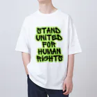 chataro123のStand United for Human Rights オーバーサイズTシャツ