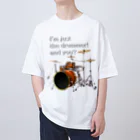 『NG （Niche・Gate）』ニッチゲート-- IN SUZURIのI'm just the drummer! and you? DW h.t. オーバーサイズTシャツ