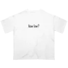 ユメデマデのhow low? Oversized T-Shirt