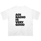 蒼井ブルー/蒼井ラジオの蒼井ラジオ/AOI RADIO IS VERY GOOD（黒文字） オーバーサイズTシャツ