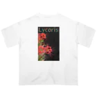 アニマル四字熟語のリコリス　彼岸花　LYCORIS オーバーサイズTシャツ