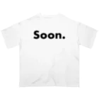 Soon.のSoon. Oversized T-Shirt