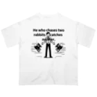 &AIの二兎追うものは一兎をも得ず(He who chases two rabbits catches neither.) Oversized T-Shirt