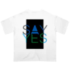 HugoDesignsのSay Yes! オーバーサイズTシャツ