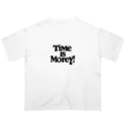 Super_BluemoonのTime is money!　時は金なり！ オーバーサイズTシャツ