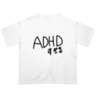 僕のshopの発達障害によるADHDすぎる。 Oversized T-Shirt