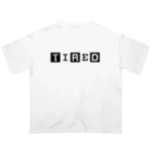 UNROBOTWORKSのTIRED Oversized T-Shirt