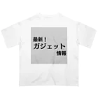 ヲシラリカの最新！ガジェット情報 オーバーサイズTシャツ