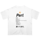 ビットブティックのコードTシャツ「Perl書いてます。」 オーバーサイズTシャツ