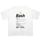 ビットブティックのコードTシャツ「Bash書いてます。」 Oversized T-Shirt