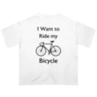 kg_shopのI Want to Ride my Bicycle Oversized T-Shirt