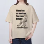 BeachBunnyのうさぎとねこ　ラグビーが好きなキミが好き Oversized T-Shirt