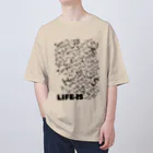 ことばの雫のLIFE IS Oversized T-Shirt