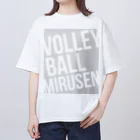 unyounyounyoのVOLLEY BALL MIRUSEN(観る専)<薄灰> オーバーサイズTシャツ