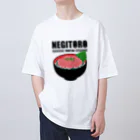 有限会社ケイデザインのネギトロ食べたい Oversized T-Shirt