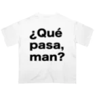 TシャツジャパンSUZURI店🇯🇵の¿Qué pasa,man?（ケパサメン）黒文字 オーバーサイズTシャツ