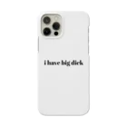 Marie Marie/マリー・メアリーのI have big dick Smartphone Case