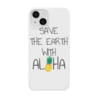 ALOHA from HAWAII 〜ハワイから愛を込めて〜のSAVE THE EARTH WITH ALOHA スマホケース