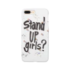 stand UP girls?のstand UP girls? スマホケース