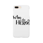 Who is the HERO? みやげもの屋のWho is the HERO? ロゴ（黒文字） スマホケース