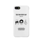 a r t.のTOO FUN EVERY DAY Smartphone Case