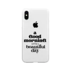 Rai's storEのシンプル文字★ a Good moaninG will be a beautiful day Soft Clear Smartphone Case