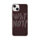 WHY NOTのWHY NOT Soft Clear Smartphone Case