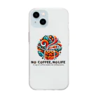 コーヒー MAKES ME WHAT ?!のNO COFFEE, NO LIFE (enthusiastic) Soft Clear Smartphone Case