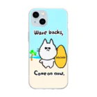 Momotamaのスマホケース：サーファーねこ部長「Wave backs, Come on now.」 ソフトクリアスマホケース