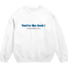 Onaka Hettanaのアナタッテサイコウ！ Crew Neck Sweatshirt