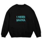 Tokyo Dive ⅡのI NEED SAUNA Crew Neck Sweatshirt