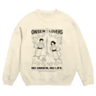 温泉グッズ@ブーさんとキリンの生活のONSEN LOVERS Crew Neck Sweatshirt