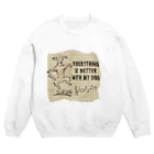 わんだーぱうだーの愛犬と一緒なら全てがよくなります！ Crew Neck Sweatshirt