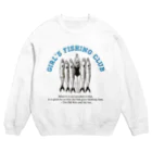 Girl's Fishing Clubのgirl's fishing club Crew Neck Sweatshirt