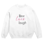 cocono shopの生きよう、愛そう、笑おう-live love laugh- Crew Neck Sweatshirt