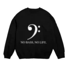 もりてつのNO BASS, NO LIFE. (白文字) Crew Neck Sweatshirt