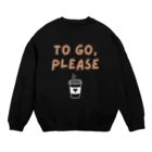 chataro123のTo Go, Please Crew Neck Sweatshirt